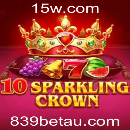 Descubra o Fascinante Mundo de 10SparklingCrown: Um Mergulho Profundo no Universo do Jogo com 839bet